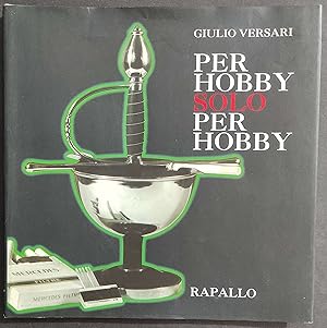 Per Hobby Solo per Hobby - Giulio Versari - Rapallo 1998