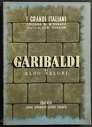 Giuseppe Garibaldi - A. Valori - Ed. UTET - 1941