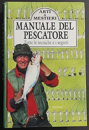 Manuale del Pescatore - Ed. Piemme - 1995