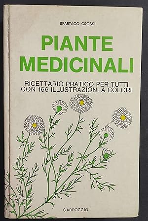 Piante Medicinali - S. Grossi - Ed. Carroccio - 1976