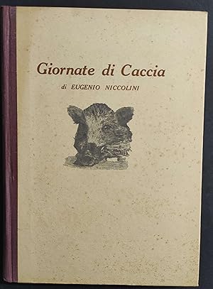 Giornate di Caccia - E. Niccolini - Ed. Olimpia - 1943