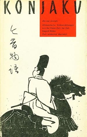 Altjapanische Geschichten aus dem Volk zur Heian-Zeit. Erstmals aus dem Japanischen übertr. von S...