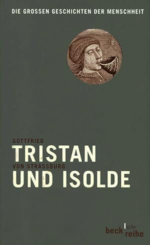 Tristan und Isolde. Übersetzung aus dem Mittelhochdeutschen von Hermann Kurtz. Nachwort von Peter...