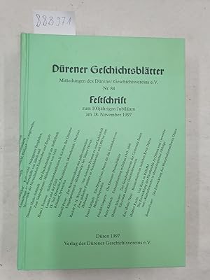 Dürener Geschichtsblätter - Mitteilungen des Dürener Geschichtsvereins e.V. Nr. 84 : Festschrift ...