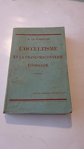 L'OCCULTISME ET LA FRANC-MACONNERIE ECOSSAISE