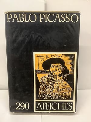 290 Affiches [Posters]; Catalogue Raisonne des Affiches de Pablo Picasso