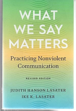 What We Say Matters: Practicing Nonviolent Communication
