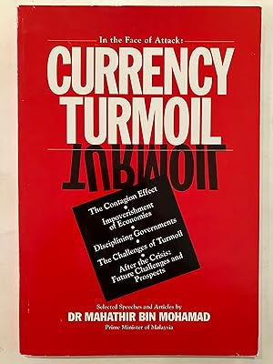 Currency turmoil : In the face of attack: currency turmoil / selected speeches and articles by Dr...