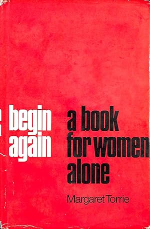 Begin Again: A Book for Women Alone