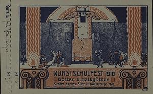 Eintrittskarte Kunstschulfest 1910 Götter und Halbgötter. Eintrittskarte zum Schulfest am 5. März...