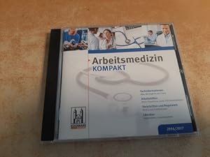 Arbeitsmedizin Kompakt - DVD - Fachinformationen. Ausgabe 2016/2017