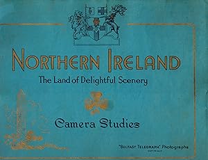 Northern Ireland the Land of Delightful Scenery - Camera Studies