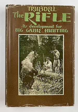 Rifle: Its development for Big Game Hunting