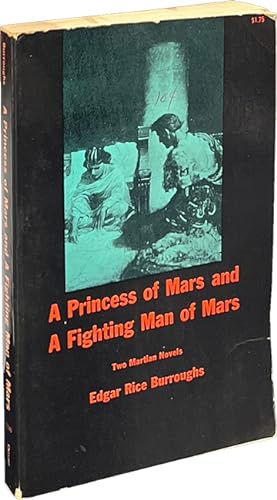 A Princess of Mars and A Fighting Man of Mars