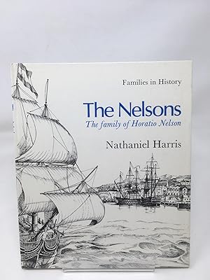 The Nelsons: Family of Horatio Nelson (Families in History S.)
