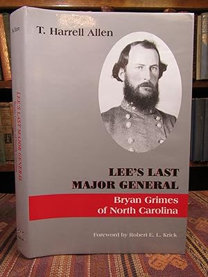 Lee's Last Major General: Bryan Grimes of North Carolina (SIGNED)