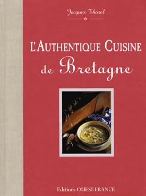 L'Authentique cuisine de Bretagne - Jacques Thorel