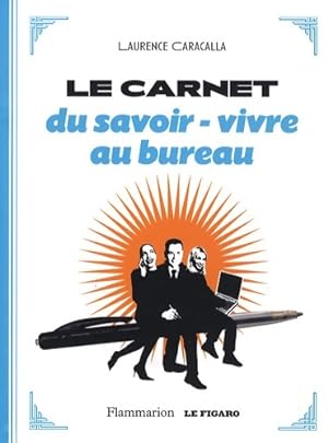 Carnet du Savoir-Vivre au Bureau - Laurence Caracalla