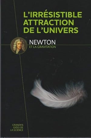 L'irr sistible attraction de l'univers. Newton et la gravitation - Antonio J. Duran Guarde o