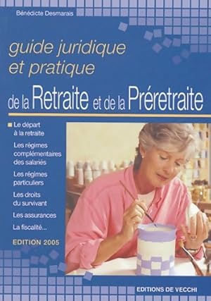 Guide juridique et pratique de la retraite et de la pr retraite - B n dicte Desmarais