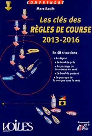 Comprendre cl s r gles course 2013-2016 - Bouet Marc
