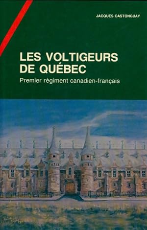 Les voltigeurs du Qu?bec - Jacques Castonguay