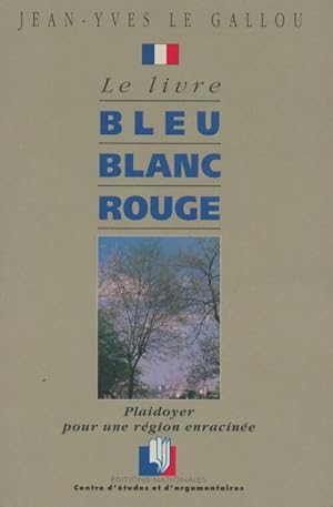 Le livre bleu, blanc, rouge - Jean-Yves Le Gallou