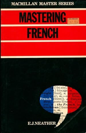 Mastering French - E. J. Neather
