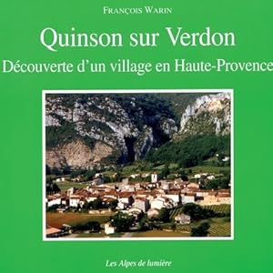Quinson-sur-Verdon. D couverte d'un village en Haute-Provence - Fran ois Warin