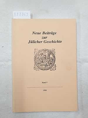 Neue Beiträge zur Jülicher Geschichte (Band V) :