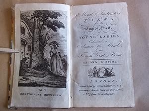 Moral & Instructive Tales for the Improvement of Young Ladies; Calculated to Amuse The Mind and F...