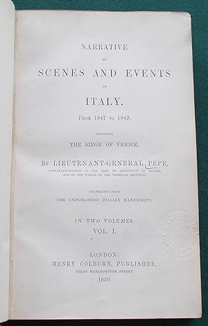 Narrative of Scenes and Events in Italy. From 1847 to 1849, Including the Siege of Venice [ Compl...