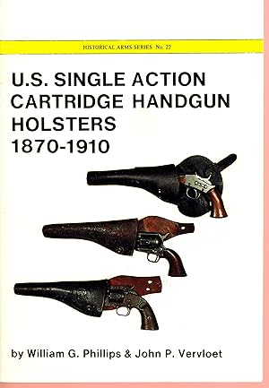 U.S. single action cartridge handgun holsters 1870 - 1910