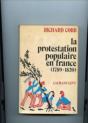 LA PROTESTATION EN FRANCE ( 1789 - 1820 ) . Traduit de l'anglais par Marie - France de Paloméra