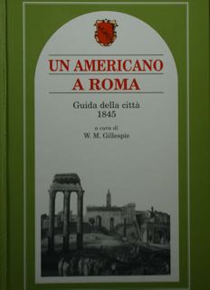 Un americano a Roma. Guida della città 1845.