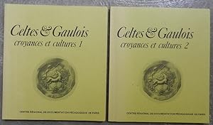 Celtes & Gaulois. Croyances et cultures 1 et 2.