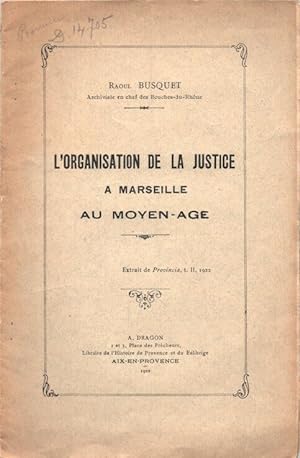 L'organisation de la Justice à Marseille au MOYEN AGE