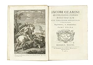 Jacobi Guarini ad Ferrariensis Gymnasii Historiam per Ferrantem Borsettum conscriptam. Supplement...