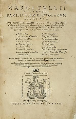 Familiarium Epistolarum Libri XVI. Cum Commentariis Iodoci badii Ascensii. Adiectis praeterea Arg...