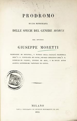 Prodromo di una monografia delle specie del genere Morus. (Segue:) DIFESA e illustrazione delle o...