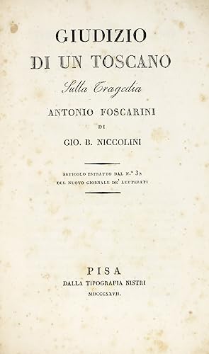 GIUDIZIO di un Toscano sulla Tragedia Antonio Foscarini di Gio. B. Niccolini (Estr.).