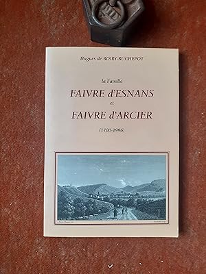 La Famille Faivre d'Esnans et Faivre d'Arcier (1700-1996) - Pontarlier-Besançon-Lure-Amblans-Luxeuil