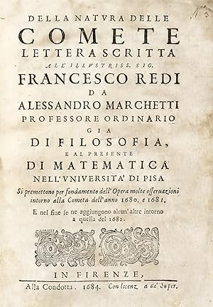 Della natura delle Comete. Lettera scritta all' illustriss. sig. Francesco Redi da. Si premettono...