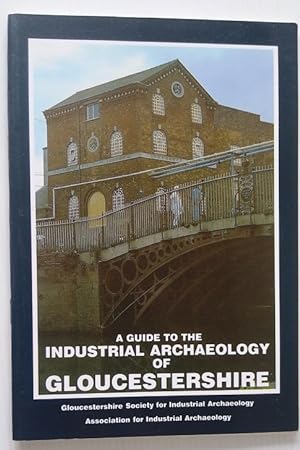 A Guide to the Industrial Archaeology of Gloucestershire