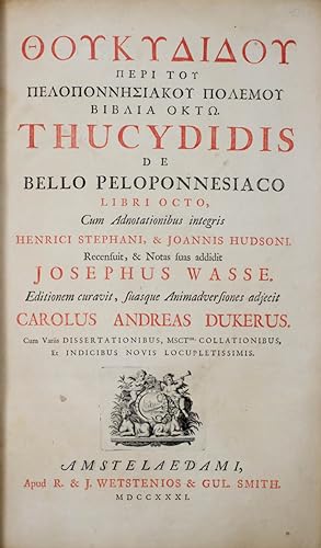 De Bello Peloponnesiaco Libri Octo. Con adnotationibus integris Henrici Stephani, & Joannis Hudso...