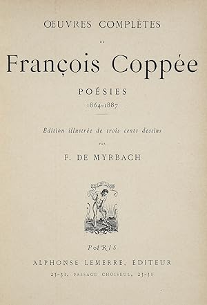 Oeuvres complètes. Poésies. 1864-1887. Edition illustrée de trois cents dessins par F. De Myrbach.