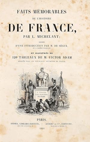 Faits mémorables de l'histoire de France, précédé d'une introduction par M. De Ségur et illustrés...