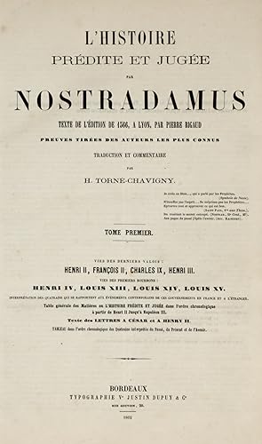L'Histoire prédite et jugée par Nostradamus. Texte de l'édition de 1566, a Lyon, par Pierre Rigau...