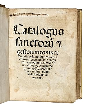 Catalogus sanctorû gestorum eorum et diversis voluminibus collectus: editus a reverendissimo in c...