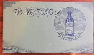 The Iron Tonic: or A Winter Afternoon in Lonely Valley (Signed Limited Edition)